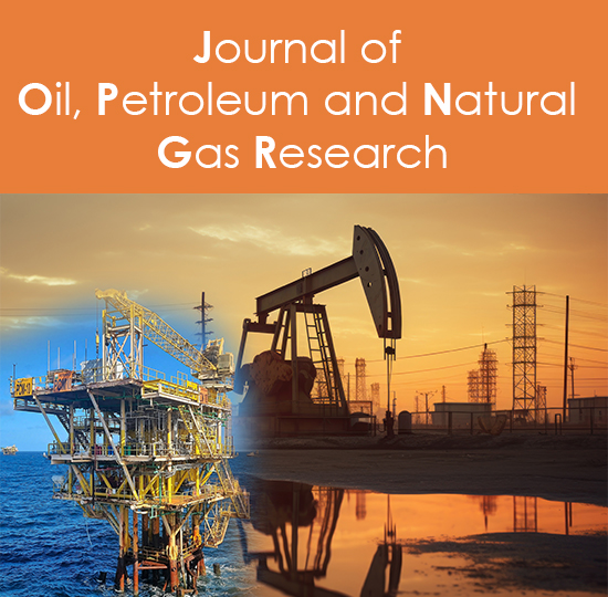 Journal of Oil, Petroleum and Natural Gas Research